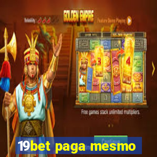 19bet paga mesmo